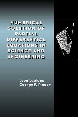 Numerical Solution of Partial Differential Equations in Science and Engineering