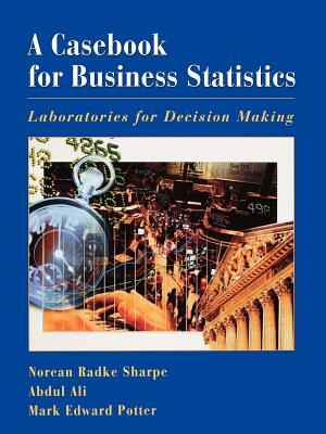 A Casebook for Business Statistics