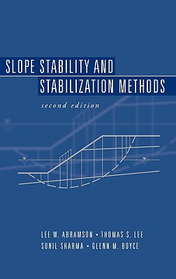 Slope Stability and Stabilization Methods