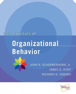 Core Concepts of Organizational Behavior