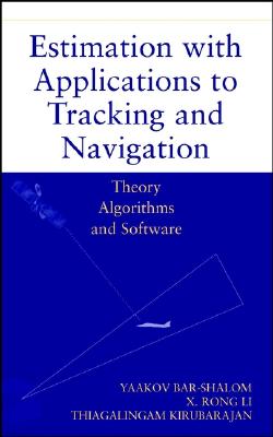 Estimation with Applications to Tracking and Navig Navigation – Theory Algorithms & Software