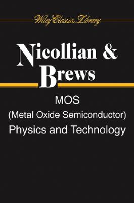 MOS (Metal Oxide Semiconductor) Physics and Technology