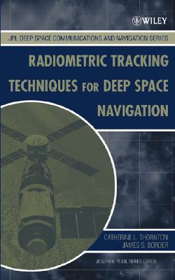 Radiometric Tracking Techniques for Deep–Space Navigation