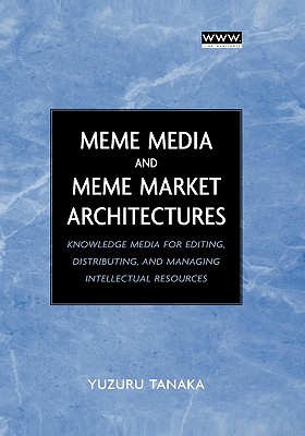 Meme Media and Meme Market Architectures