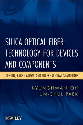 Silica Optical Fiber Technology for Devices and Components