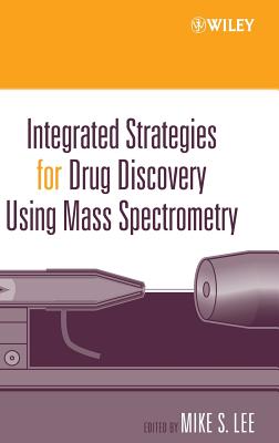 Integrated Strategies for Drug Discovery Using Mass Spectrometry