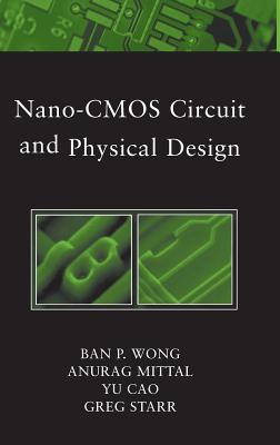 Nano-CMOS Circuit and Physical Design