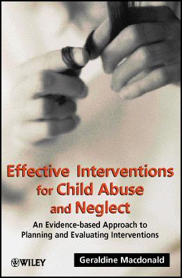 Effective Interventions for Child Abuse and Neglect