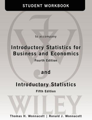 Student Workbook to accompany Introductory Statistics for Business and Economics 4e and Introductory Statistics 5e