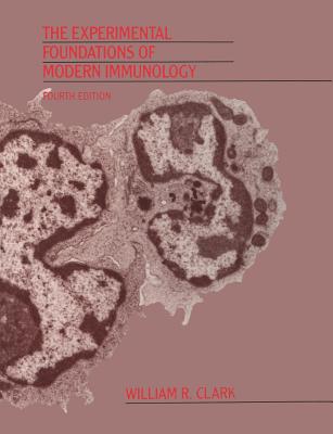 The Experimental Foundations of Modern Immunology