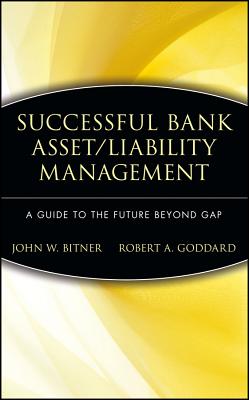 Successful Bank Asset/Liability Management