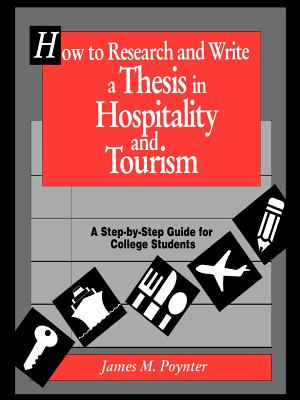 How to Research and Write a Thesis in Hospitality and Tourism