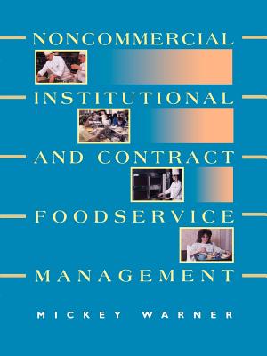 Noncommercial, Institutional, and Contract Foodservice Management