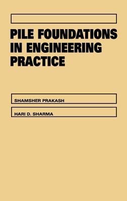 Pile Foundations in Engineering Practice