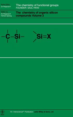 The Chemistry of Organic Silicon Compounds, Volume 3