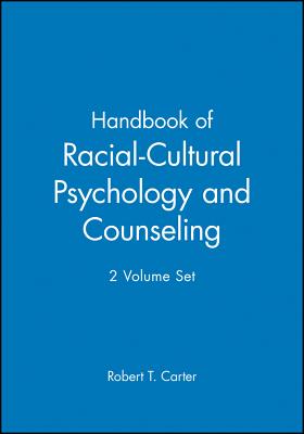 Handbook of Racial-Cultural Psychology and Counseling, 2 Volume Set