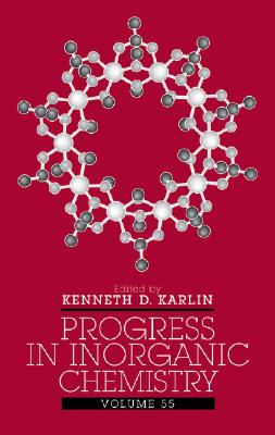 Progress in Inorganic Chemistry, Volume 55