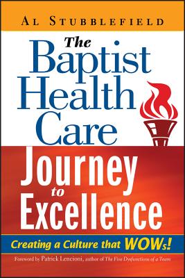 The Baptist Health Care Journey to Excellence