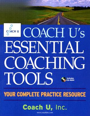 Coach U's Essential Coaching Tools