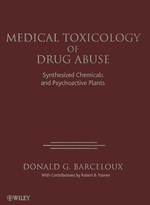 Medical Toxicology of Drug Abuse