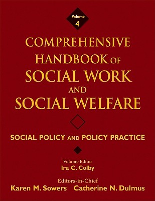 Comprehensive Handbook of Social Work and Social Welfare, Social Policy and Policy Practice