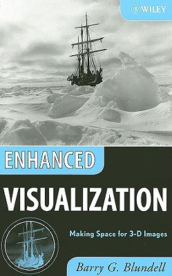 Enhanced Visualization – Making Space for 3–D Images
