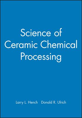 Science of Ceramic Chemical Processing