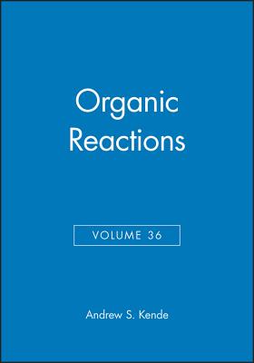 Organic Reactions, Volume 36