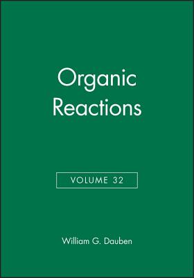 Organic Reactions, Volume 32