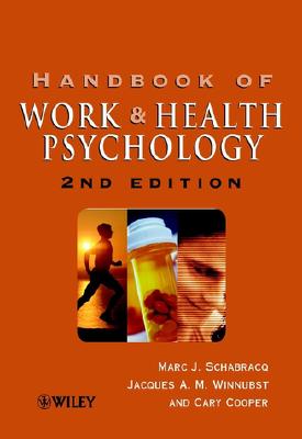 The Handbook of Work and Health Psychology