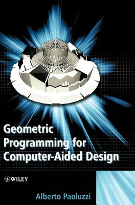 Geometric Programming for Computer Aided Design