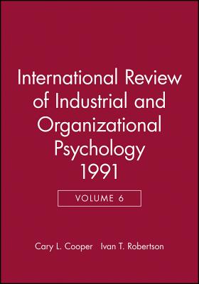 International Review of Industrial and Organizational Psychology 1991, Volume 6