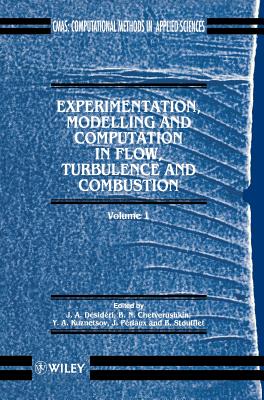 Experimentation Modeling and Computation in Flow, Turbulence and Combustion