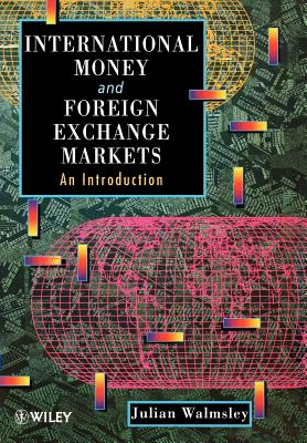 International Money and Foreign Exchange Markets