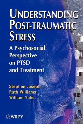 Understanding Post-Traumatic Stress