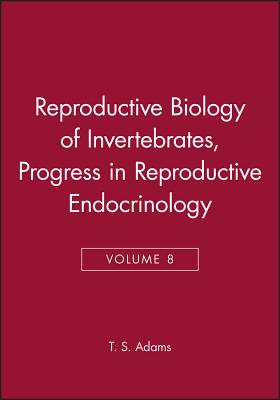 Reproductive Biology of Invertebrates, Progress in Reproductive Endocrinology