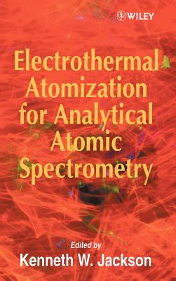 Electrothermal Atomization for Analytical Atomic Spectrometry