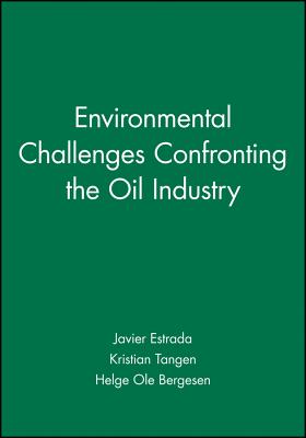 Environmental Challenges Confronting the Oil Industry