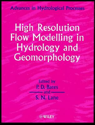 High Resolution Flow Modelling in Hydrology and Geomorphology