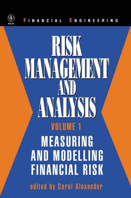 Risk Management and Analysis, Measuring and Modelling Financial Risk