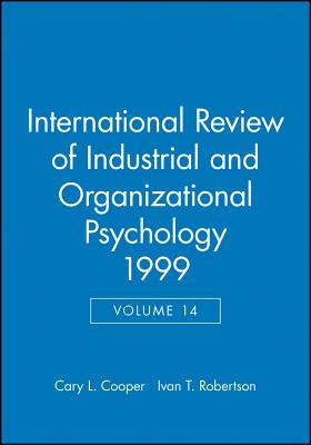 International Review of Industrial and Organizational Psychology 1999, Volume 14