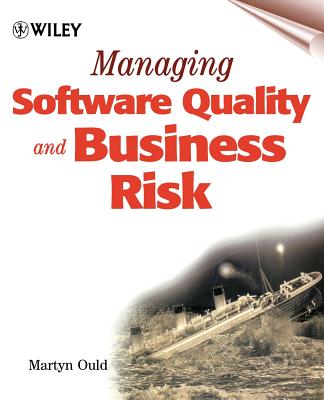 Managing Software Quality and Business Risk