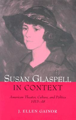 Susan Glaspell in Context