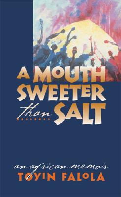 A Mouth Sweeter Than Salt