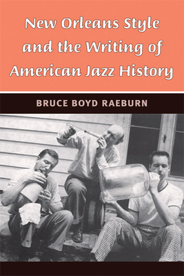 New Orleans Style and the Writing of American Jazz History