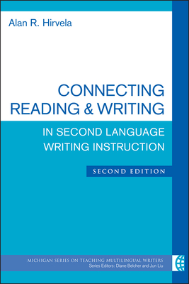 Connecting Reading & Writing in Second Language Writing Instruction