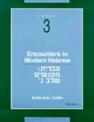 Encounters in Modern Hebrew Level 3