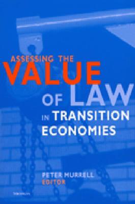 Assessing the Value of Law in Transition Economies