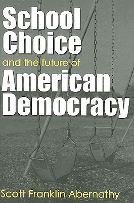 School Choice and the Future of American Democracy