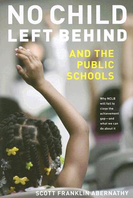 No Child Left Behind and the Public Schools